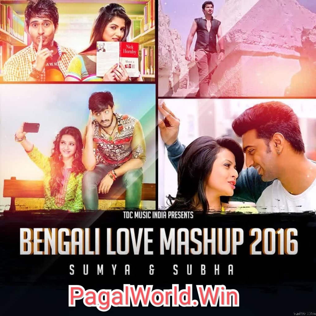 Bengali Love Mashup (2016) DJ Soumya n DJ Subha