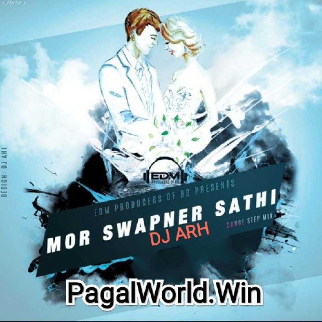 Mor Shopner Shathi - DJ ARH 2k21 Remix )
