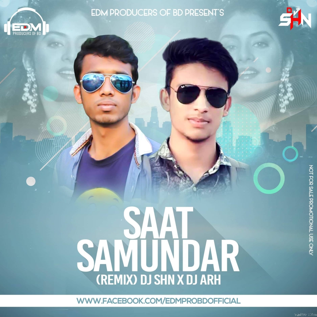 Saat Samundar ( Retro Back ) - DJ SHN x DJ ARH Remix )