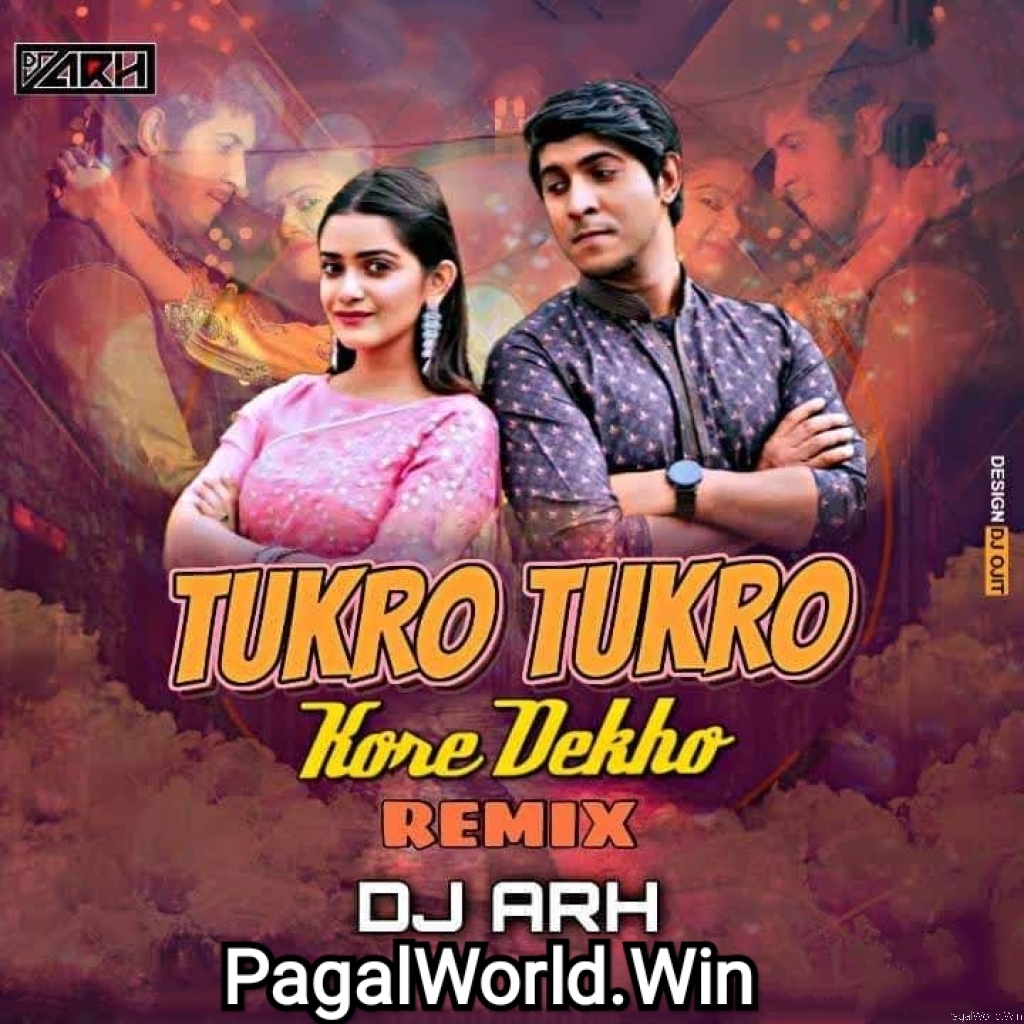 Tukro Tukro (Remix)-DJ ARH Remix