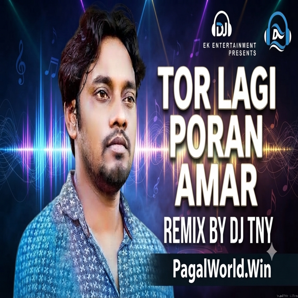 Tor Lagi Poran Amar (Electro Club Mix) Dj Tny
